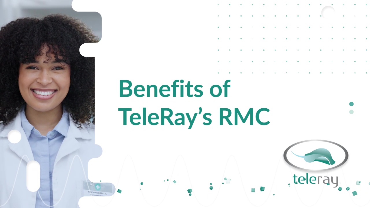 Benefits of TeleRay’s RMC